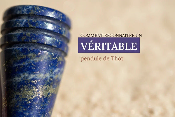 Comment reconnaître un véritable pendule de Thot
