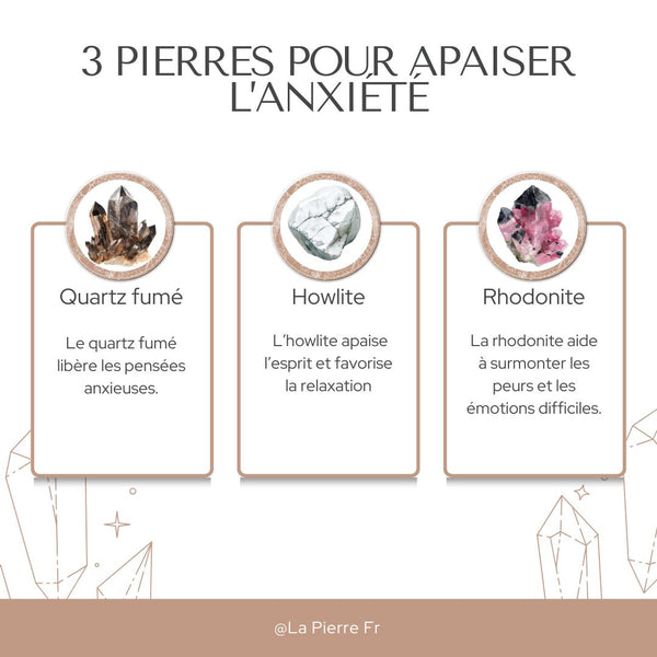 3 pierres pour apaiser l’anxiété : quartz fumé, howlite, rhodonite.
