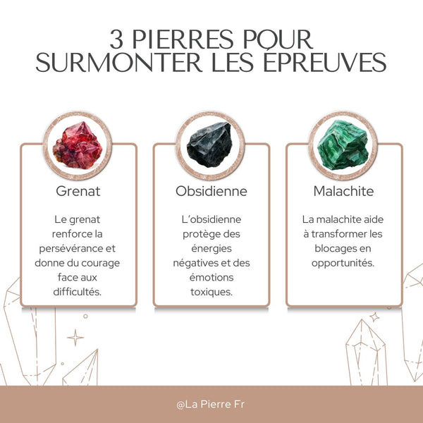 3 pierres pour surmonter les épreuves : obsidienne, grenat, malachite